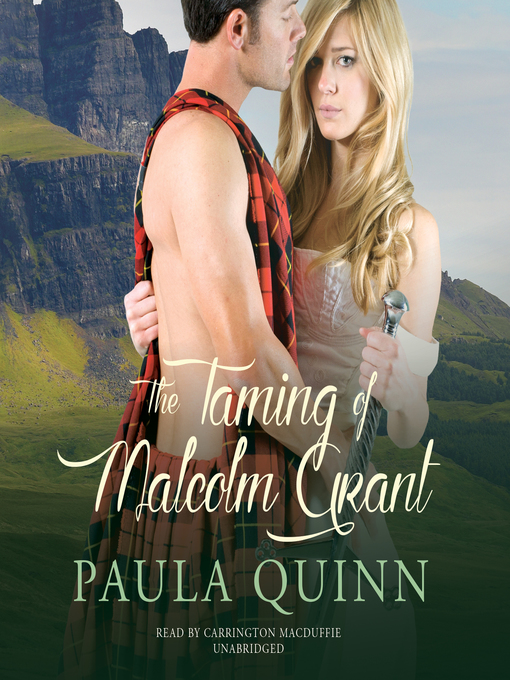 Title details for The Taming of Malcolm Grant by Paula Quinn - Available